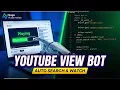 Automate YouTube Views with Python Selenium Bot Search Watch Bot Get More Views