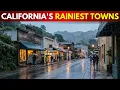 10 California Towns So Rainy Locals Have Never Seen the Sun