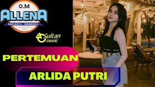 Download OM ALLENA Sidoarjo ARLIDA PUTRI - PERTEMUAN I SULTAN music MP3