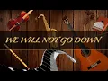Download Lagu INSTRUMENTAL MUSIC - WE WILL NOT GO DOWN [SONG FOR GAZA] - COVER