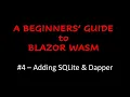 A Beginners Guide to Blazor WebAssembly - Adding SQLite Dapper