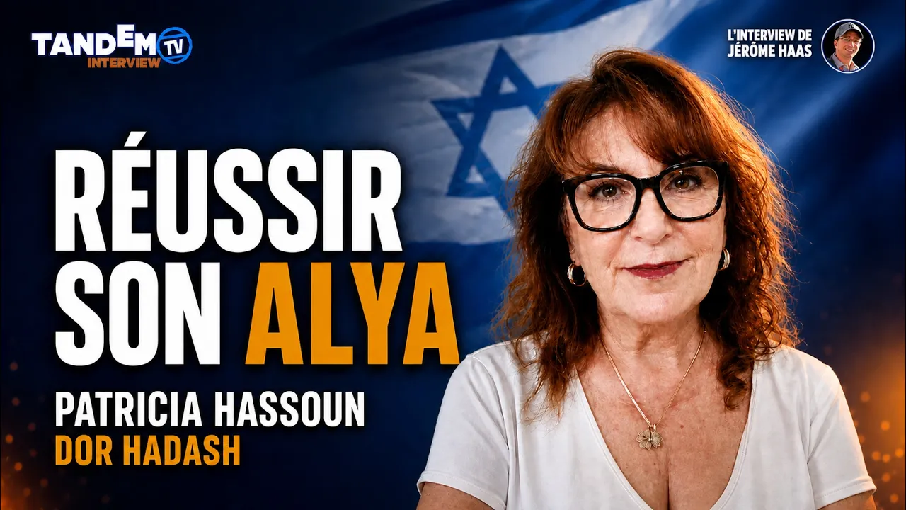 Faire son Alya en Israël : les clés pour réussir | Patricia Hassoun