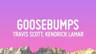 Download Travis Scott - goosebumps (Lyrics) ft. Kendrick Lamar MP3