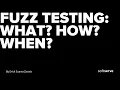 Fuzz testing What How When by Erick Suarez Zavala