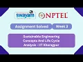 Sustainable Engineering Concepts And Life Cycle Analysis Week 3 NPTEL ANSWERS