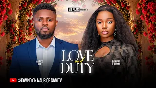 LOVE AND DUTY - MAURICE SAM, BAMBAM OLAWUNMI, Latest 2026 Nigerian Movie