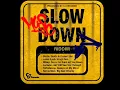 Download Lagu Slow Down Riddim Mix (Full) Feat. Turbulence, Lutan Fyah, Sizzla, Luciano, Norris Man, Mikey, (2025)