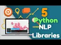 5 Python NLP Libraries