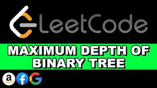 LeetCode Maximum Depth of Binary Tree Recursion Python