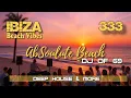 Download Lagu Ibiza Deep House Live Mix - Ocean Waves \u0026 Global Grooves - AbSoulute Beach 333 by DJ of 69