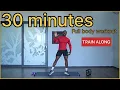 Full body workout train along with me