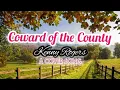 Download Lagu Kenny Rogers - Coward of the County | A Country Song @Asianpastimeusa
