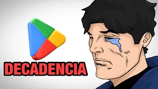 LA DECADENCIA DE LA PLAY STORE