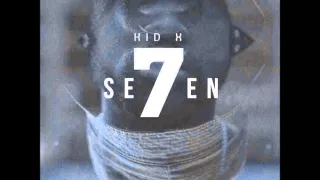 kid x ft moozlie se7en new 2015 