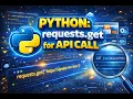 Python requests get Tutorial Learn API Calls Fast