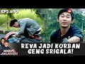 CELAKAI REVA! ANAK SRIGALA SENGAJA MEMANCING AMARAH BOY - ANAK JALANAN