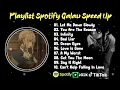 Lagu Playlist Spotify Brutal 2025 | Speed Up + Reverb | Viral Tiktok | Let Me Down Slowly