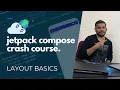 Jetpack Compose Crash Course - Layout Basics