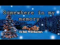 Download Lagu John Williams - Somewhere in my memory (Lyrics)