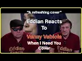 Download Lagu Eddian Reacts To :  Vanny Vabiola : When I Need You : Cover