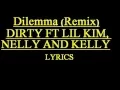 Lagu DILEMMA (REMIX) DIRTY FT LIL KIM, NELLY AND KELLY