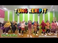 Download Lagu TUNG KERIPIT || TIKTOK VIRAL || SENAM KREASI @sanggarsenamatya8917