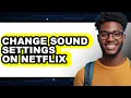 How to Change Sound Settings on Netflix easy Method