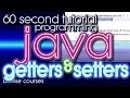 Java Programming in 60 Seconds Getter and Setter accessors -