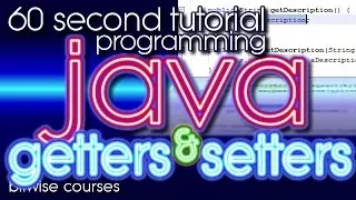 Java Programming in 60 Seconds Getter and Setter accessors -