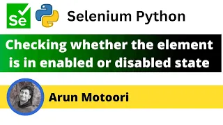 Checking whether the element is enabled or disabled using Selenium Python Selenium Python