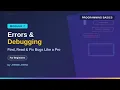 Basics of Programming Errors Debugging Find Read Fix Bugs Like a Pro