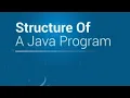 Structure of java program Hello World Program