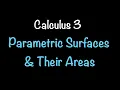 Calculus 3 Parametric Surfaces and Their Areas Math with Professor V