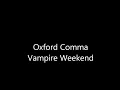 Vampire Weekend - Oxford Comma