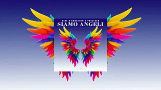 GIGI D’AGOSTINO, PREZIOSO - SIAMO ANGELI (GIGI DAG, PREZIOSO, LUCA NOISE ANGELI MIX)