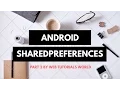Android SharedPreferences part 2