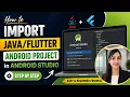 How to Import Android Project in Android Studio Step by Step