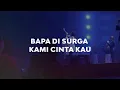 Download Lagu Bapa Di Surga Kami Cinta Kau | Moment of Worship | GMS Church