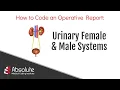 Learn How to Code an Operative Report Urinary Systems