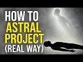 Astral Projection Explained - The Real Method That Works
