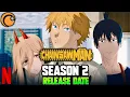 Chainsaw Man Season 2 Release 1 Current Situation