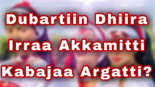 Dubartiin Osoo Rakkatani Dhiirri Tokkoo Akka Ishee Kabajuu Akkamitti Godhuu Dandeetti Deebin Kuno 