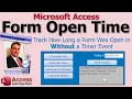 How to Track How Long a Form Was Open in Microsoft Access Without a Timer Event