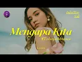 Download Lagu Lyodra - Mengapa Kita #TerlanjurMencinta  | Lyric + Translation English