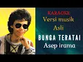 Download Lagu BUNGA TERATAI [KARAOKE] ASEP IRAMA [VERSI MUSIK ASLI]