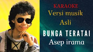 Download BUNGA TERATAI [KARAOKE] ASEP IRAMA [VERSI MUSIK ASLI] MP3