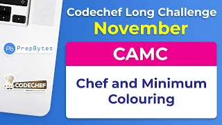 Codechef November Long Challenge 2019 CAMC Chef and Minimum Colouring - Solution