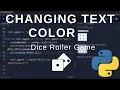 Beginner Python - Changing color with Colorama Dice Roller Game Tutorial