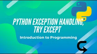 Exception Handling Try Except - LECTURE 9 Introduction to Python Python for Beginners
