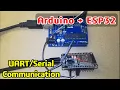 Arduino and ESP32 Serial Communication UART Communication
